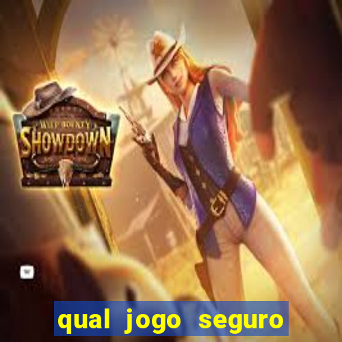 qual jogo seguro para ganhar dinheiro